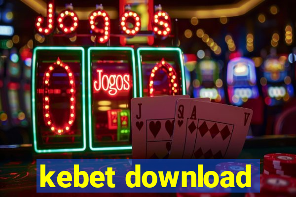 kebet download